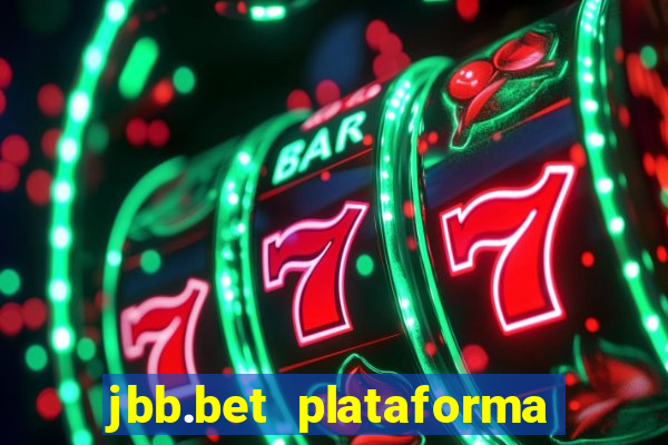 jbb.bet plataforma de jogos